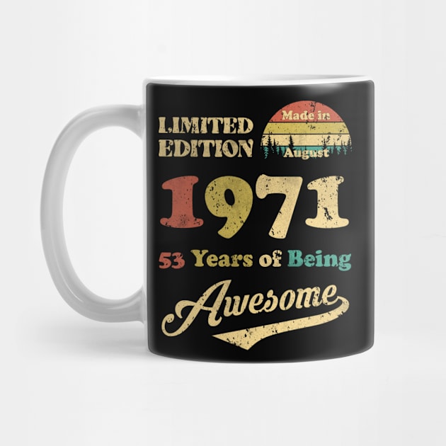 Made In August 1971 53 Years Of Being Awesome Vintage 53rd Birthday by myreed